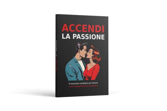 Accendi la passione - Rompi la routine di coppia