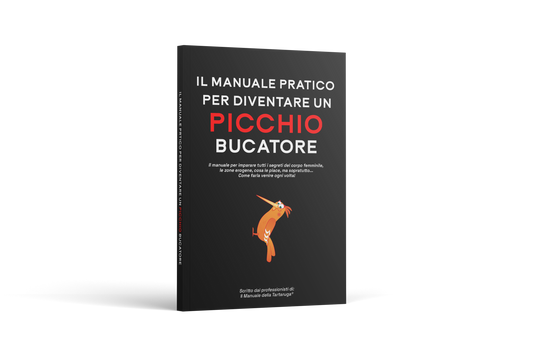 BUCA COME UN PICCHIO™ - Come far venire una donna