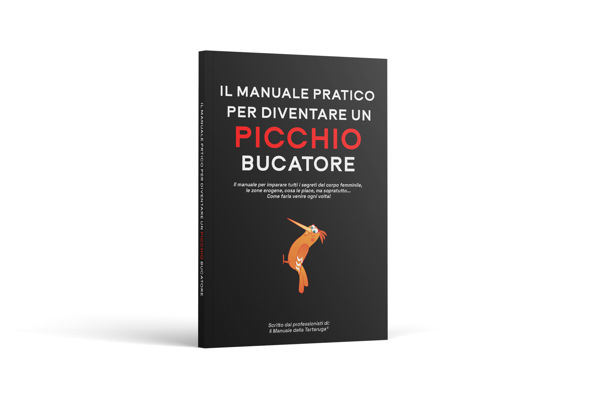 BUCA COME UN PICCHIO™ - Come far venire una donna